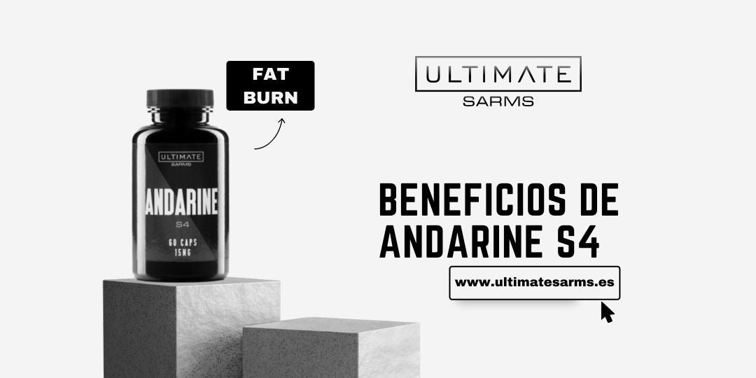 Andarine S4 SARMs - Beneficios