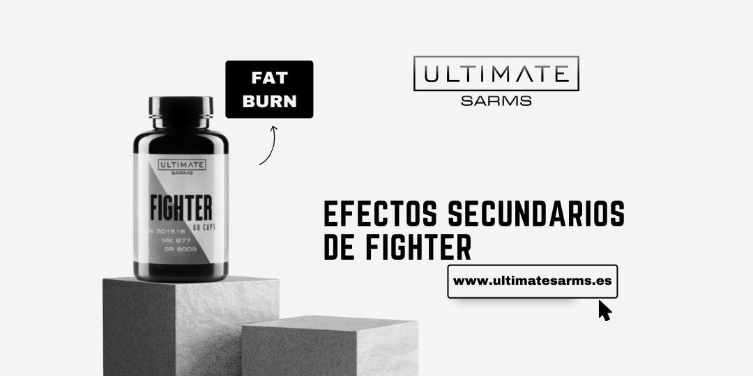 Efectos secundarios de Fighter SARMs